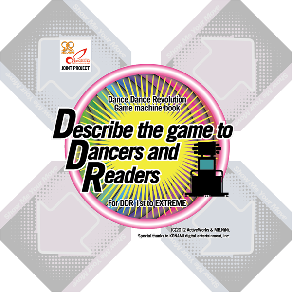 "Dance Dance Revolution" game machine book
Describe the game to Dancers and Readers(D.D.R.) "Dance Dance Revolution" game machine book
Describe the game to Dancers and Readers(D.D.R.)